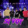 Si Voy - Single album lyrics, reviews, download