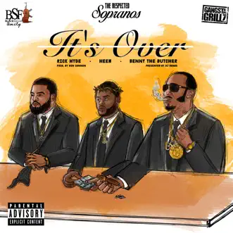 It's Over (feat. Benny the Butcher, Heem & Rick Hyde) - Single by Black Soprano Family album reviews, ratings, credits