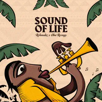 Sound of Life by Rehmahz & Oba Reengy album reviews, ratings, credits