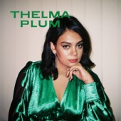 Thelma Plum - Not Angry Anymore