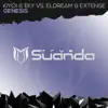 Stream & download Genesis (Kiyoi & Eky vs. Eldream vs. Extense) - Single