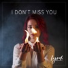 I Don't Miss You - Single