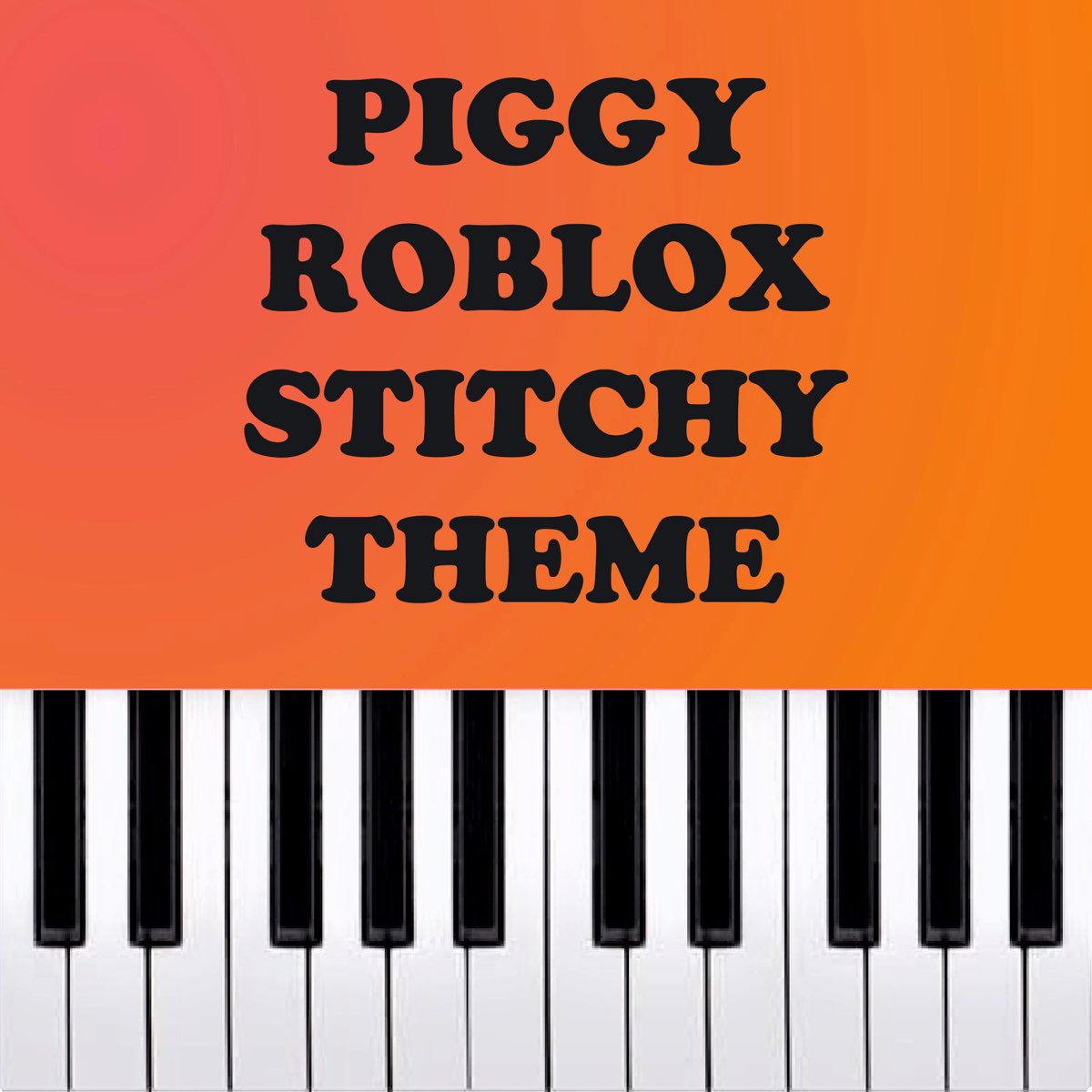 Piggy Roblox Mr Stitchy Theme Piano Version Single By Dario D Aversa On Apple Music - roblox keyboard service