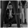 Fructul Oprit - Single