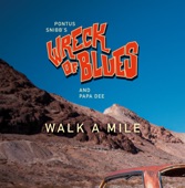 Walk A Mile (feat. Wreck Of Blues & Papa Dee) artwork
