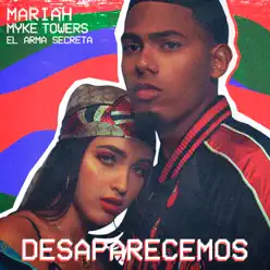Desaparecemos - Single - Myke Towers Desaparecemos - Single - Myke Towers