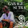 Garage Sutra album lyrics, reviews, download