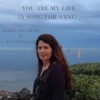 You Are My Life (Song for Anne) [feat. Todd Wilson] - Single