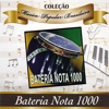 Bateria Nota 1000 / Coleção Música Popular Brasileira