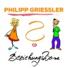 Philipp Griessler - Beziehungsweise