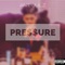 Pressure - Ant Julz lyrics