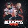 Santa Remix (feat. The La Planta, Escabia2 & Pushi) [Remix] - Single