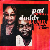 Ahenfo Kyiniye - Daddy Lumba & Pat Thomas