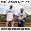 Be About It (feat. Chaz) - Single album lyrics, reviews, download