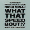 Mike WiLL Made-It, Nicki Minaj & YoungBoy Never Broke Again - What That Speed Bout!? (Instrumental)  artwork