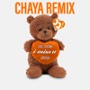 i miss u (Chaya Remix) - Single