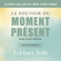 Eckhart Tolle - Le pouvoir du moment présent-version intégrale