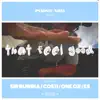 That Feel Good (feat. Costi, Es, One Oz, Sir Burbia) - Single album lyrics, reviews, download
