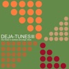 Deja-Tunes, Vol. 3 - The Finest in Dubbed & Dope Vibes