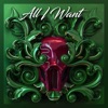 All I Want - Single