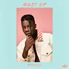 Wait Up - Single album lyrics, reviews, download