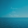 Águas do Teu Mar - EP