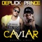 Caviar (feat. Prince Babia) - Deplick Pomba lyrics
