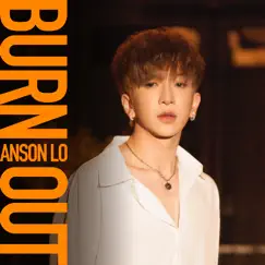 Burn Out - Single by Anson Lo album reviews, ratings, credits