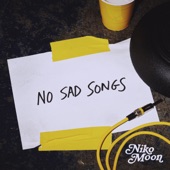 NO SAD SONGS artwork