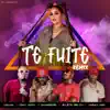 Stream & download Te Fuite (Remix) - Single