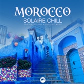 Morocco Solaire Chill: Oriental Lounge & Chillout Music artwork