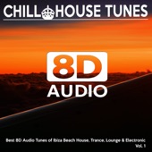 8D Audio Chill House Tunes - Best 8D Audio Tunes of Ibiza Beach House, Trance, Lounge & Electronic artwork