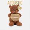 i miss u (Acoustic) - Single album lyrics, reviews, download