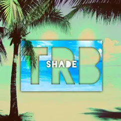 Shade - Single by Tobacco Rd Band album reviews, ratings, credits