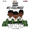 No Feelings (feat. 458 Deezy & Burt AllWyld) - 458 Guc lyrics