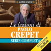 Le lezioni di Paolo Crepet. La serie completa - Paolo Crepet