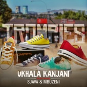uKhala Kanjani (feat. Sjava & Mbuzeni) artwork