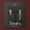 Yours (feat. LEE HI & CHANGMO) - Raiden & CHANYEOL lyrics