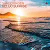 Stream & download Hello Sunrise - Single