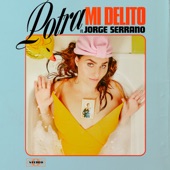 Mi Delito (feat. Jorge Serrano) artwork