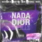 Nada till Dior (feat. Lani Mo & Wafi) - Nathan K, Don V & Fungz lyrics