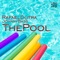 The Pool (Junior Senna Remix) - Rafael Dutra & Johnny Bass lyrics