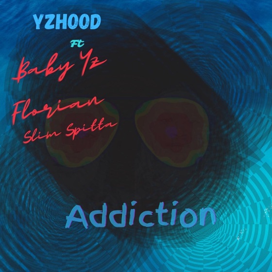 Cover artwork for Addiction (feat. Baby Yz, Florian & Slim Spitta)