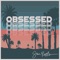 Obsessed - Sam Riggs lyrics