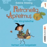 Petronella Apfelmus - Die Hörspielreihe, Teil 1: Verhext und festgeklebt (Hörspiel)