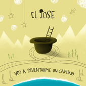 Voy a Inventarme un Camino - El Jose