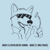Groovy D/Interplanetary Criminal/Anna Straker - Higher