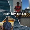 Out My Head - Single, 2020