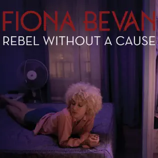 télécharger l'album Fiona Bevan - Rebel Without A Cause