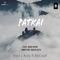 PATKAI (feat. Abhilash Dutta) - Ankit Gogoi & Arxty lyrics
